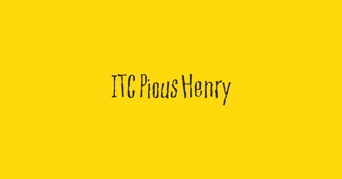Pious Henry ITC Font preview