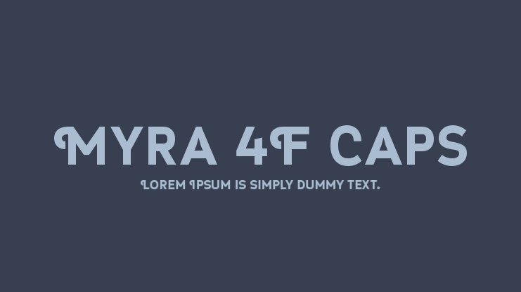 Myra 4F Caps Regular Font preview