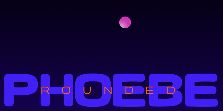 Phoebe Rounded Font preview