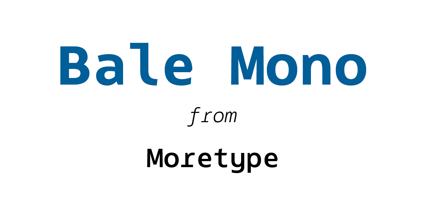 Bale Mono Font preview