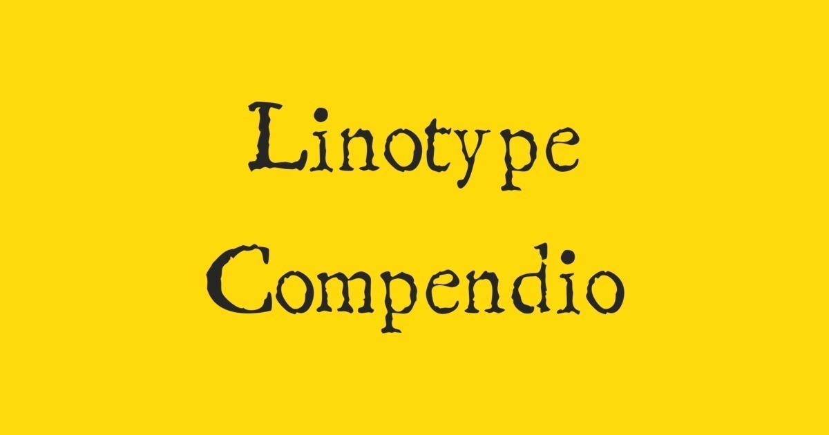 Linotype Compendio Font preview