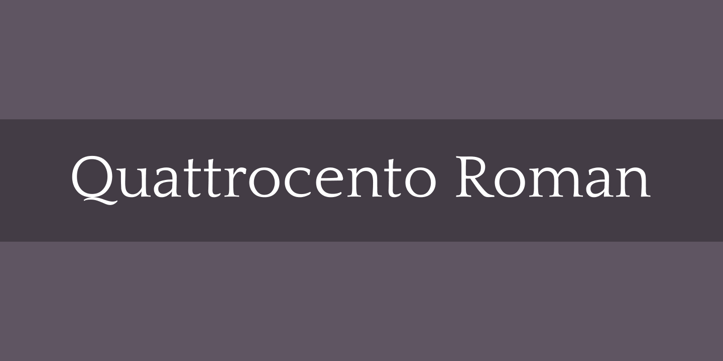 Quattrocento Roman Roman Font preview